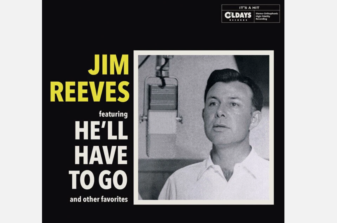 He'll Have to Go - Jim Reeves