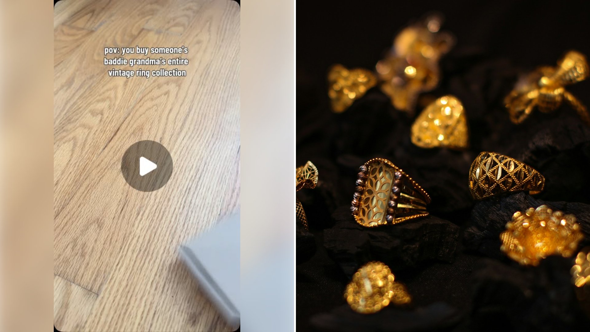 Left: cover still from an Instagram reel by @generational_vintage. Right: A collection of ornate gold rings resting on dark charcoal pieces (Unsplash photo by Zayed Ahmed Zadu).